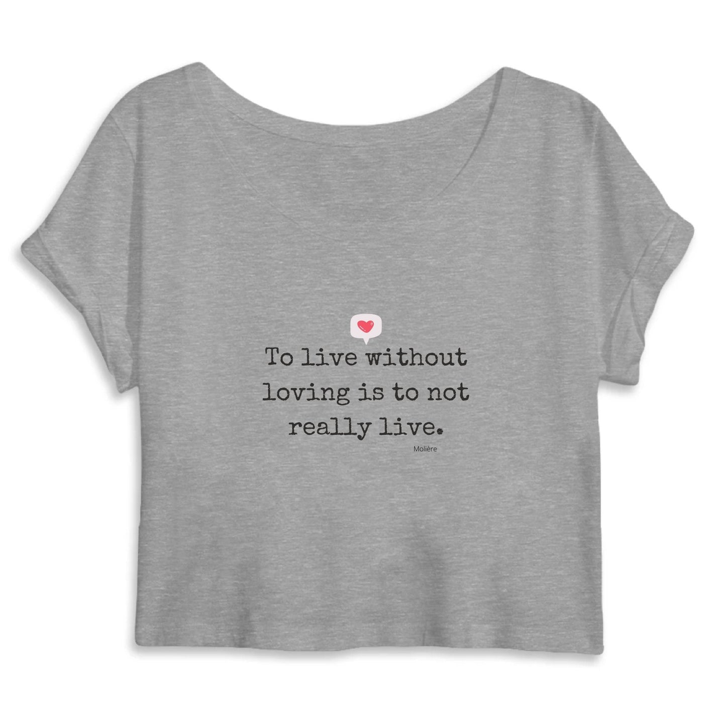 To Live Without Love Women - Organic Crop Top - Maslinda Designs