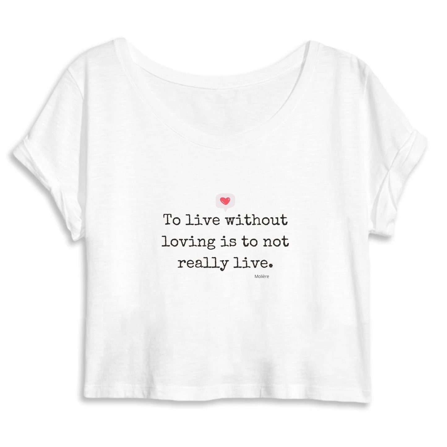 To Live Without Love Women - Organic Crop Top - Maslinda Designs