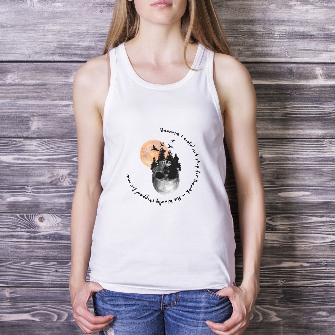 Because I Could Not Stop For Death Tank Top - Maslinda Designs