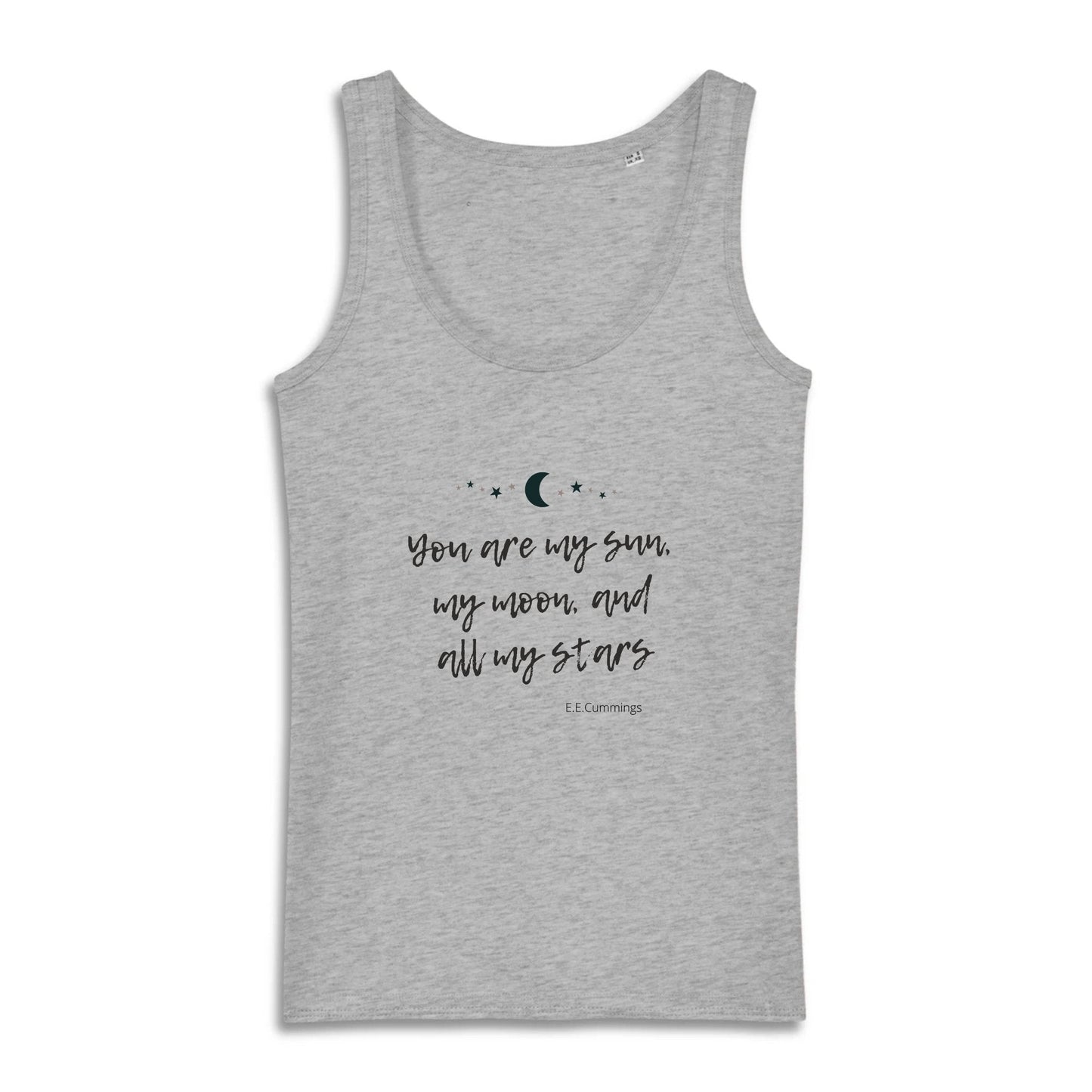 You Are My Sun My Moon And All My Stars Women tank top - Maslinda Designs