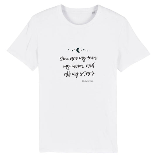 You are my Sun, my Moon and all my Stars - Unisex Tee-shirt
