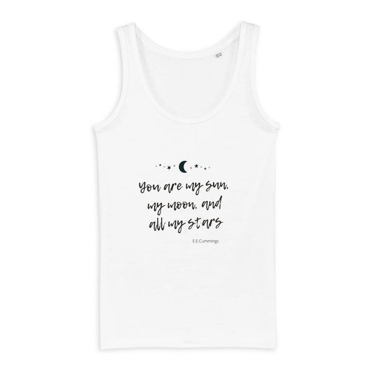 You Are My Sun My Moon And All My Stars Women tank top